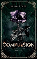 Compulsion: A Dark Stalker Romance (Favorite Malady) 1068474815 Book Cover