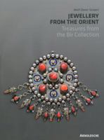 Jewellery from the Orient: Treasures from the Dr. Bir Collection: Treasures from the Bir Collection 3897903199 Book Cover