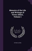 Memoirs Of The Life And Writings Of Victor Alfieri V1 1377429369 Book Cover