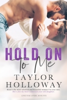 Hold On To Me 1793263264 Book Cover