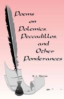 Poems on Polemics, Peccadillos, and Other Ponderances 1721548254 Book Cover