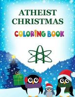 Atheist Christmas Coloring Book 1981585508 Book Cover