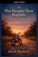 The West Memphis Three Biography: Echoes of Three Forgotten Angels B0GZJ6MQSW Book Cover