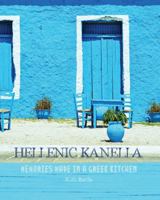 Hellenic Kanella: Memories Made in a Greek Kitchen 0646952625 Book Cover
