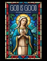 God is Good B0GSV3YLRQ Book Cover