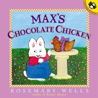 Max's Chocolate Chicken 0140566724 Book Cover