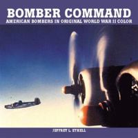 Bomber Command: American Bombers in Original WWII Color (Motorbooks Classic) 0879389206 Book Cover