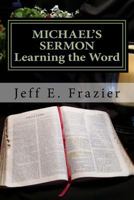Michael's Sermon: Book 2 - Learning the Word 1499204647 Book Cover