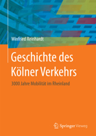 Geschichte Des K�lner Verkehrs: 3000 Jahre Mobilit�t Im Rheinland 365817627X Book Cover