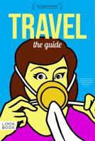 Travel: The Guide 0990776921 Book Cover