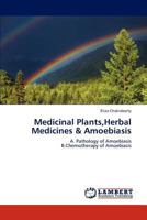 Medicinal Plants, Herbal Medicines & Amoebiasis 3659161365 Book Cover