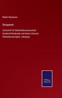 Serapeum: Zeitschrift für Bibliothekwissenschaft, Handschriftenkunde und ältere Litteratur. Fünfundzwanzigster Jahrgang. 3375037376 Book Cover