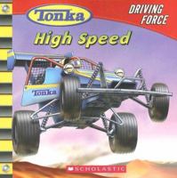 Tonka: Driving Force #2: High Speed (Tonka) 0439746795 Book Cover
