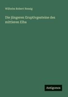 Die jüngeren Eruptivgesteine des mittleren Elba (German Edition) 3388881693 Book Cover