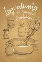 Ingredients for Successful Coupledom 1645431681 Book Cover