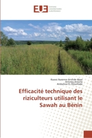 Efficacité technique des riziculteurs utilisant le Sawah au Bénin 6138424816 Book Cover