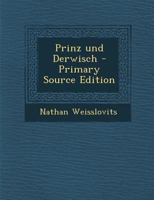 Prinz Und Derwisch - Primary Source Edition 1295365170 Book Cover