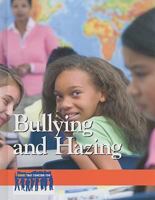 Bullying and Hazing (Issues That Concern You) 073774183X Book Cover