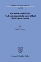 Lauterkeitsrechtlicher Nachahmungsschutz Nach Ablauf Des Patentschutzes (Schriften Zum Wirtschaftsrecht, 336) 3428186052 Book Cover