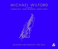 Michael Wilford: Buildings and Projects 1992-2012 1908967056 Book Cover