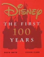 Disney: The First 100 Years 0786853808 Book Cover