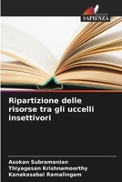 Ripartizione delle risorse tra gli uccelli insettivori (Italian Edition) 6208096898 Book Cover