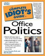 The Complete Idiot's Guide To Office Politics (Complete Idiot's Guide to) 0028623975 Book Cover