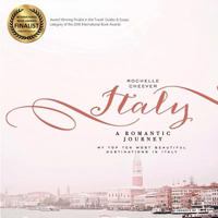 Italy, a Romantic Journey: My Top Ten Most Beautiful Destinations in Italy 0995502765 Book Cover