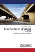 Legal Aspects of Structured Finance: Prospects & Challenges for Nigeria 3659333301 Book Cover