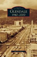 Glendale: 1940-2000 0738531073 Book Cover