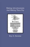 Making Advertisements and Making Them Pay 144464386X Book Cover