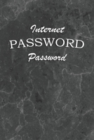 Internet Password book: Logbook Internet Address & Password alphabetical 110 Pages, 6 x 9 Write Journal Soft Cover Matte Finish 166154200X Book Cover