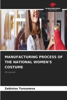 Manufacturing Process of the National Women's Costume 6209997503 Book Cover