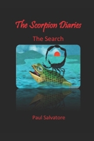 The Scorpion Diaries: The Search 1545386986 Book Cover