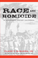 Race and Homicide in Nineteenth-Century California 0874175151 Book Cover