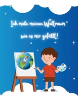 Ich mal meinen Weltraum: wie es mir gefällt! (Ich male so wie es mir gefällt) (German Edition) B0FHW8ZGPH Book Cover