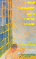 Cheap Therapist Says You're Insane 1892061953 Book Cover