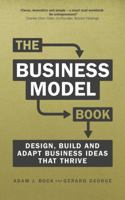 Business Model Book, The: Design, build and adapt business ideas that drive business growth 1292135700 Book Cover