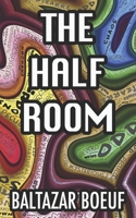 The Half Room B0CVR4349D Book Cover