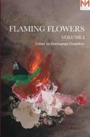 Flaming Flowers: Volume I B0C1J3D9VT Book Cover