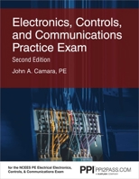 PPI Electronics, Controls, and Communications Practice Exam, 2nd Edition (Paperback) – An 80 Question Practice Exam for the NCEES PE Electrical Electronics, Controls,  Communications Exam 1591266440 Book Cover