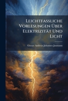 Leichtfassliche Vorlesungen Über Elektrizität Und Licht 1144284422 Book Cover