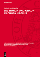 Die Munda Und Oraon in Chota Nagpur: Geschichte, Wirtschaft Und Gesellschaft 3112770684 Book Cover