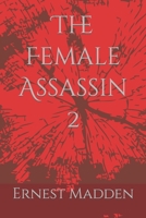 The Female Assassin 2 B0B5PGPDFJ Book Cover