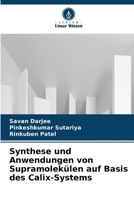 Synthese und Anwendungen von Supramolekülen auf Basis des Calix-Systems (German Edition) 6630140761 Book Cover