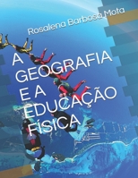 A Geografia E a Educação Física B091F5SJTT Book Cover