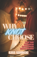 Why Knot Choose: Small Town Omegaverse Reverse Harem Hockey Romance (Puckridge Heat) B0FP4QGYVS Book Cover