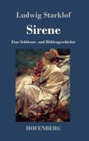 Sirene: Eine Schlösser- und Höhlengeschichte 1545295247 Book Cover
