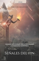 Señales del fin: Una verdad de fe incómoda sobre la futura (y puede que próxima) intervención divina B0CFDCGZHN Book Cover