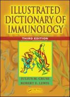 Illustrated Dictionary of Immunology 0849319358 Book Cover